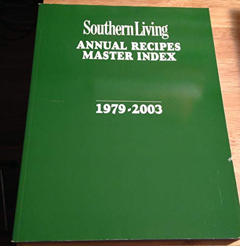Stock image for Soutern Living Annual Recipes Master Index (1979-2003) for sale by Better World Books