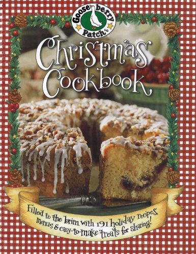 Stock image for Gooseberry Patch Christmas Cookbook: Filled To The Brim With 191 Holiday Recipes, Menus & Easy-To-Make Treats For Sharing! for sale by Your Online Bookstore