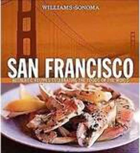 Stock image for Williams-Sonoma Foods of the World: San Francisco: Authentic Recipes Celebrating the Foods of the World for sale by Jenson Books Inc