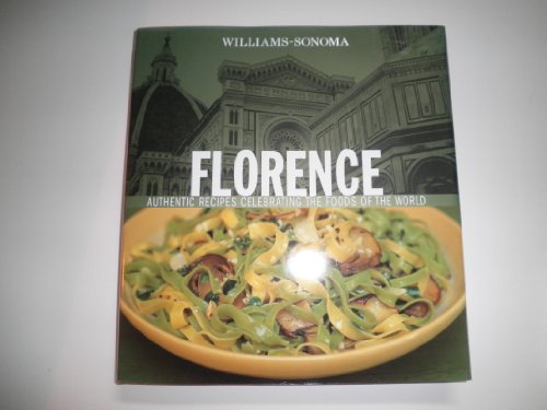Beispielbild fr Florence : Authentic Recipes Celebrating the Foods of the World zum Verkauf von Better World Books