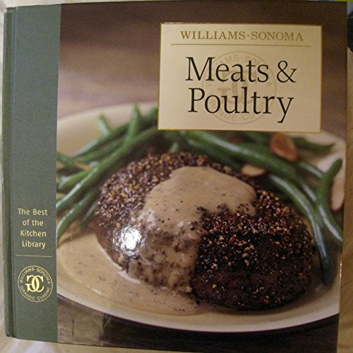 9780848728915: Meats & Poultry: the Best of Williams-Sonoma Kitchen Library
