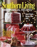Beispielbild fr Southern Living 2005 Annual Recipes: Every 2005 recipe -- Over 900! zum Verkauf von Gulf Coast Books