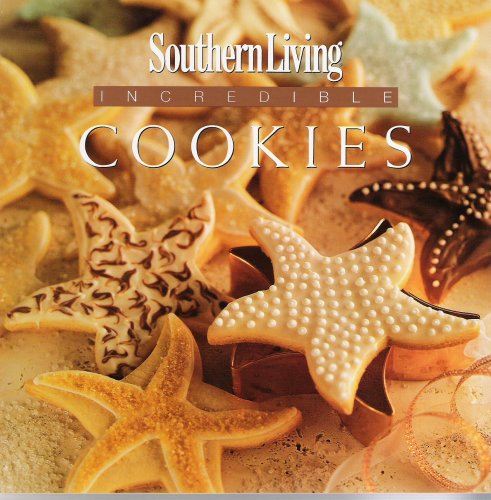 9780848729707: Southern Living Incredible Cookies