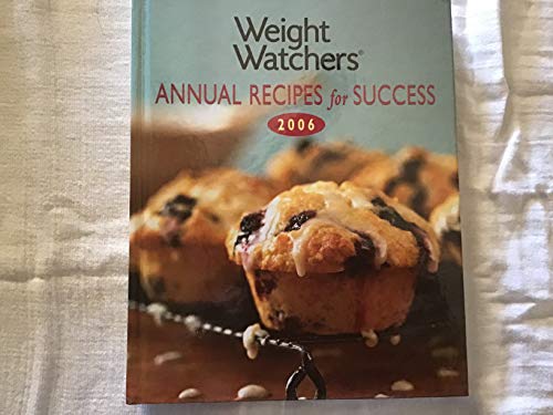 Imagen de archivo de Weight Watchers: Annual Recipes for Success 2006 a la venta por SecondSale