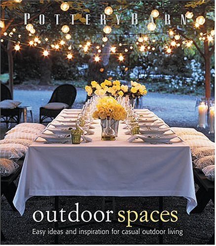 Stock image for Pottery Barn Outdoor Spaces for sale by Gulf Coast Books