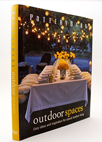 Stock image for Pottery Barn Outdoor Spaces for sale by Gulf Coast Books