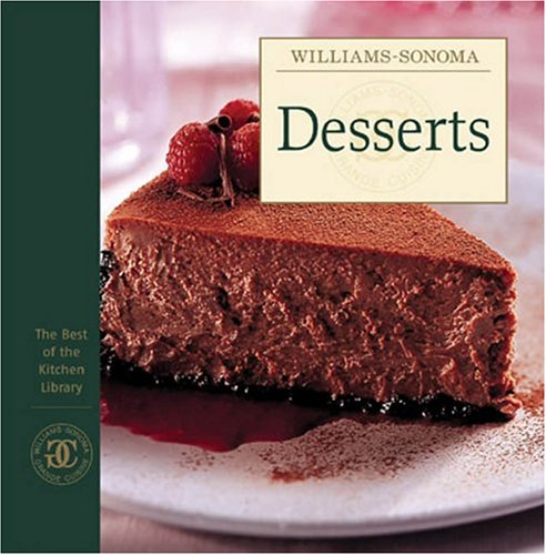 Stock image for Williams-Sonoma The Best of Kitchen Library: Desserts (The Best of the Kitchen Library) for sale by Your Online Bookstore