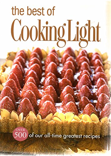 Stock image for The Best of Cooking Light: Over 500 of Our All-Time Greatest Recipes for sale by Books of the Smoky Mountains