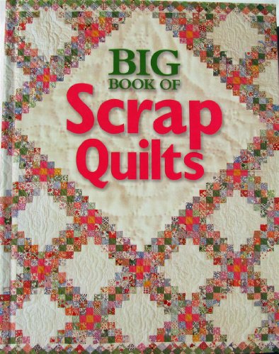 Imagen de archivo de Big Book of Scrap Quilts a la venta por Goodwill