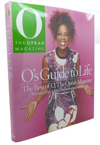 Imagen de archivo de O's Guide to Life: The Best of O, The Oprah Magazine (Wisdom, Wit, Advice, Interviews and Inspiration) a la venta por Orion Tech