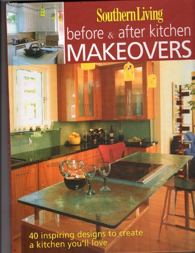 9780848731328: Southern Living Before & After Kitchen Makeovers [Hardcover] by Barnes, Chris...