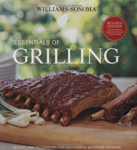 9780848731335: Williams-Sonoma Essentials of Grilling: Recipes and techniques for successful outdoor cooking