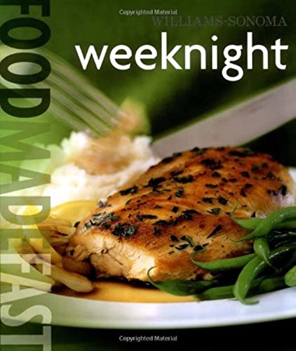 9780848731373: Williams-Sonoma: Weeknight: Food Made Fast