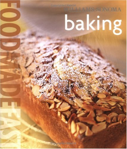 Beispielbild fr Food Made Fast: Baking (Williams-Sonoma) zum Verkauf von Your Online Bookstore