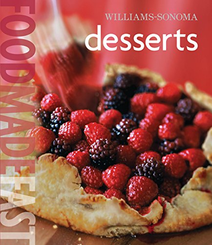 Stock image for Williams-Sonoma Food Made Fast: Desserts (Food Made Fast) for sale by SecondSale