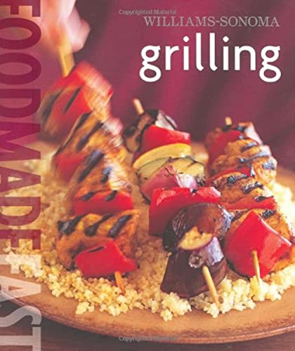 9780848731458: Williams-Sonoma: Grilling: Food Made Fast