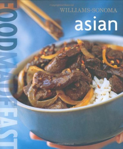 Beispielbild fr Willian-Sonoma: Food Made Fast Asian zum Verkauf von Magers and Quinn Booksellers