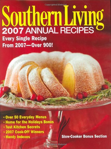 9780848731557: Southern Living 2007 Annual Recipes