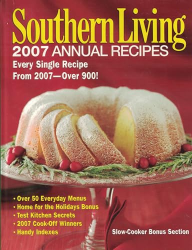 9780848731557: Southern Living 2007 Annual Recipes (Southern Living Annual Recipes)