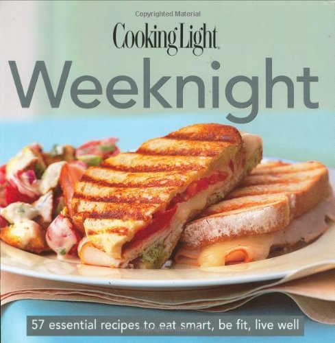 Beispielbild fr Weeknight : 57 Essential Recipes to Eat Smart, Be Fit, Live Well zum Verkauf von Better World Books