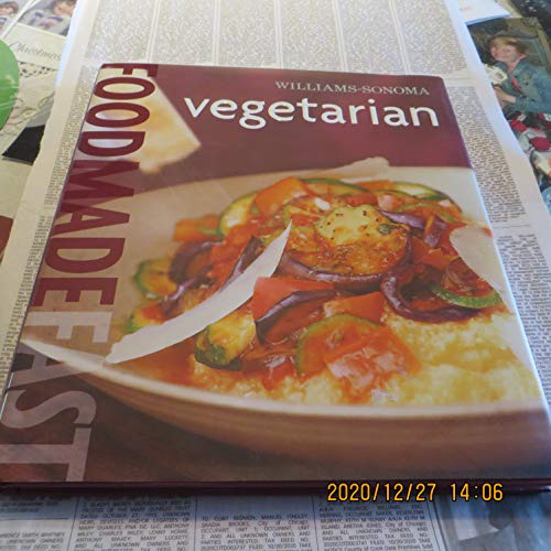 Beispielbild fr Williams-Sonoma Food Made Fast: Vegetarian (Food Made Fast) zum Verkauf von Wonder Book