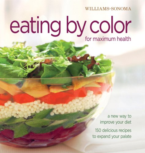 Imagen de archivo de Eating by Color : For Maximum Health - A New Way to Improve Your Diet - 150 Dlicious Ways to Expand Your Palate a la venta por Better World Books