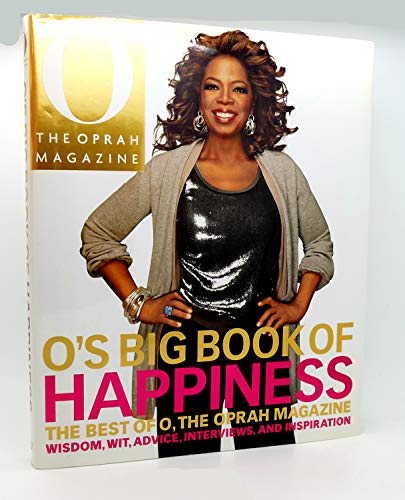 Stock image for O's Big Book of Happiness: The Best of O, the Oprah Magazine : Wisdom, Wit, Advice, Interviews, and Inspiration for sale by Jenson Books Inc