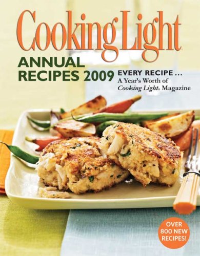 Stock image for Cooking Light Annual Recipes 2009 : Every Recipe. a Year's Worth of Cooking Light Magazine for sale by Better World Books