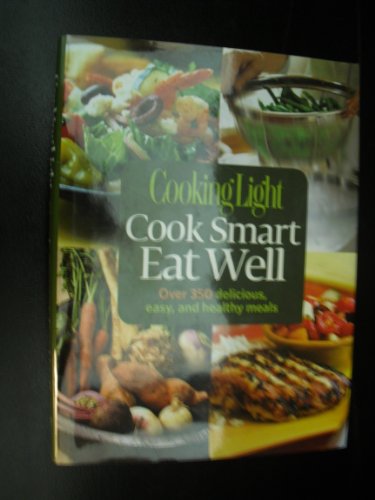 Beispielbild fr cooking light cook smart eat well zum Verkauf von SecondSale