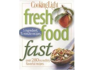 Beispielbild fr Cooking Light : Fresh Food Fast zum Verkauf von Better World Books: West