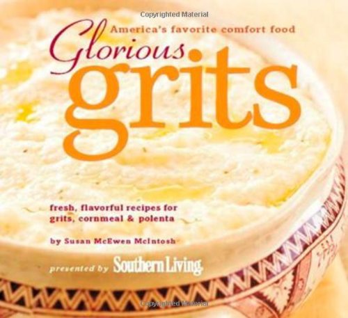 Stock image for Glorious Grits: America's Favorite Comfort Food for sale by Half Price Books Inc.