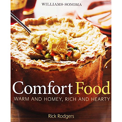 Stock image for Williams-Sonoma Comfort Food: Warm and Homey, Rich and Hearty for sale by Seattle Goodwill