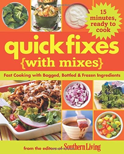 Stock image for Quick Fixes with Mixes: Fast Cooking with Bagged, Bottled & Frozen Ingredients for sale by SecondSale