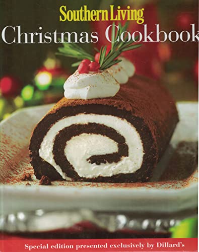 Imagen de archivo de Southern Living Christmas Cookbook - Special Edition presented exclusively by Dillard's (Cookbooks) (2008-05-03) a la venta por Your Online Bookstore