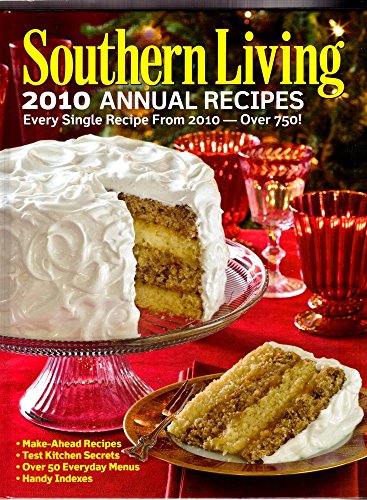 Stock image for Southern Living 2010 Annual Recipes: Every Single Recipe from 2010 for sale by Your Online Bookstore