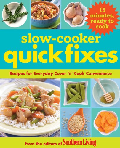 Beispielbild fr Slow Cooker Quick Fixes : Recipes for Everyday Cover 'N' Cook Convenience zum Verkauf von Better World Books