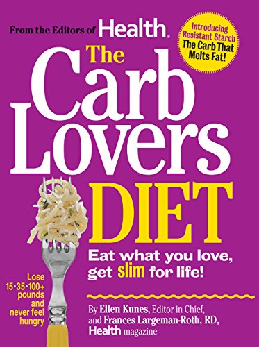 Stock image for The Carb Lovers Diet: Eat What You Love, Get Slim for Life! [Hardcover] Kunes, Ellen and Largeman-Roth, Frances for sale by Mycroft's Books
