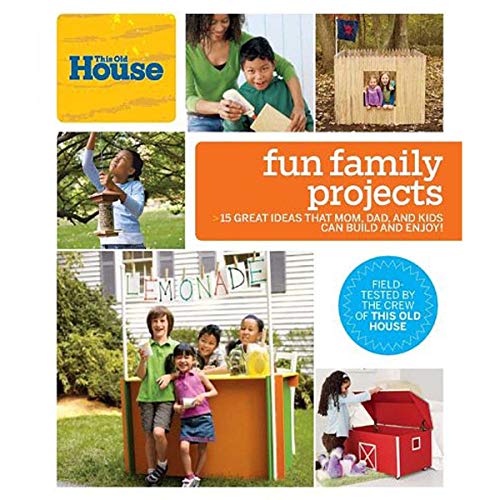 9780848733957: This Old House Fun Family Projects: Great Ideas that Mom, Dad, and Kids Can Build and Enjoy!