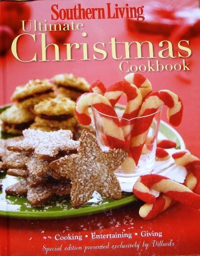 Stock image for 2010 Southern Living Ultimate Christmas Cookbook for sale by Gulf Coast Books