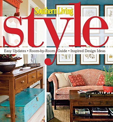 9780848734701: Southern Living Style: Easy Updates, Room-by-Room Guide, Inspired Design Ideas