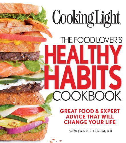 Stock image for Cooking Light: The Food Lover's Healthy Habits Cookbook for sale by Gulf Coast Books