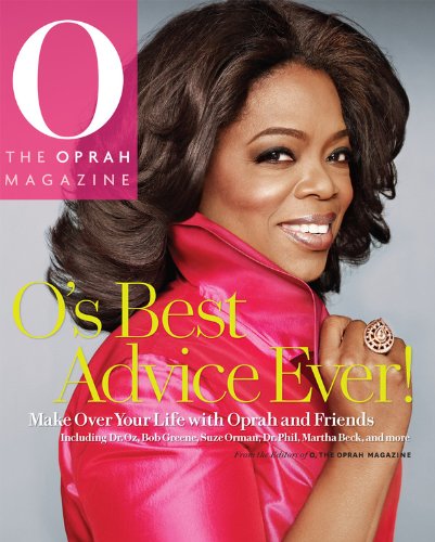 Imagen de archivo de O's Best Advice Ever!: Make Over Your Life With Oprah & Friends a la venta por Ergodebooks