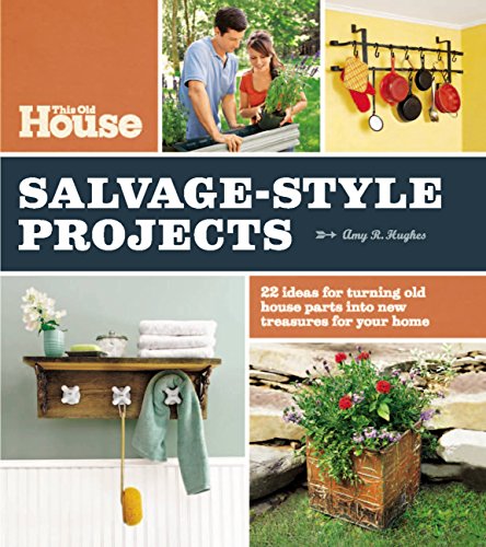 9780848735401: This Old House Salvage-Style Projects