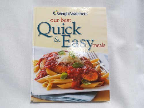 Stock image for Weight Watchers Our Best Quick & Easy Meals (2011-05-03) for sale by SecondSale