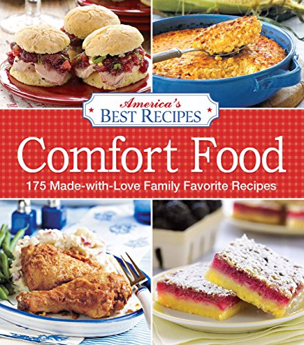 America's Best Recipes Comfort Food: 150 Made-with-love family favorite recipes