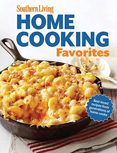 Beispielbild fr Southern Living Home Cooking Favorites: Over 250 simple, delicious recipes the whole family will love (Southern Living (Paperback Oxmoor)) zum Verkauf von Wonder Book