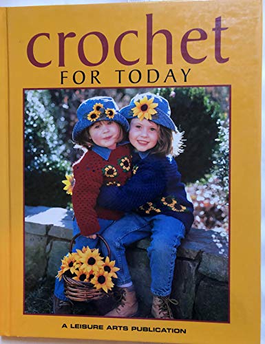 Beispielbild fr Crochet for Today zum Verkauf von Better World Books