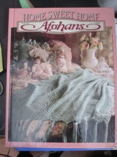 Imagen de archivo de Home sweet home afghans (Crochet treasury) a la venta por Ergodebooks