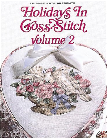 Holidays in Cross Stitch: 2 (VANESSA ANN'S HOLIDAYS IN CROSS-STITCH) (9780848741204) by Vanessa-Ann