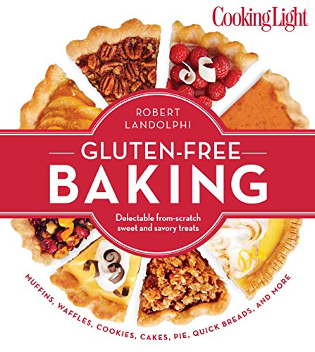 Imagen de archivo de Cooking Light Gluten-Free Baking: Delectable From-Scratch Sweet and Savory Treats a la venta por ThriftBooks-Reno